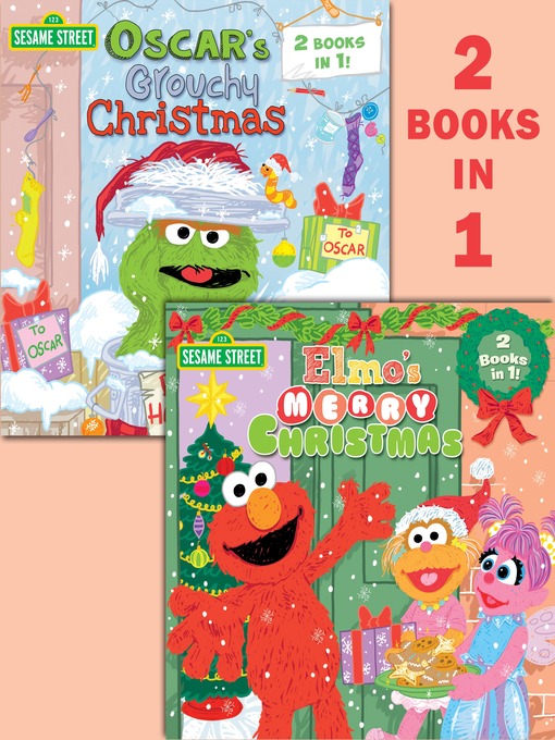 Title details for Elmo's Merry Christmas / Oscar's Grouchy Christmas by Christy Webster - Available